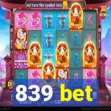 839 bet